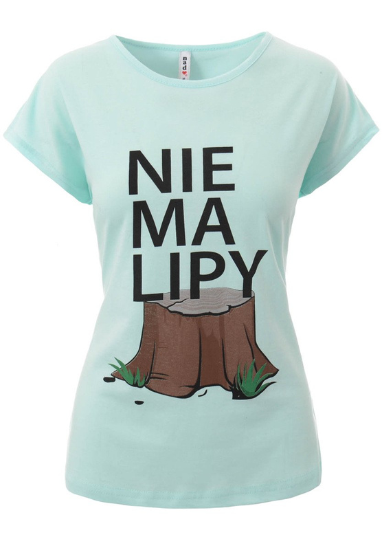 Damska Koszulka Krótki Rękaw T-Shirt Nadruk "Nie ma lipy" Zielona